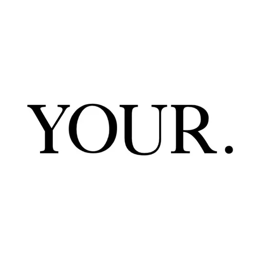 YOUR.